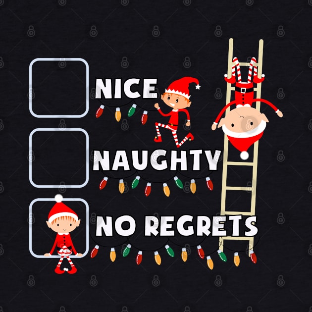 Nice Naughty No Regrets by ProLakeDesigns